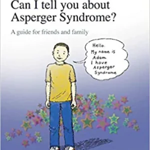 Can I Tell You About Asperger Syndrome? by Jude Whelton